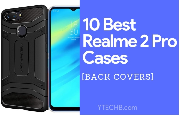 您可以購買的 10 款最佳 Realme 2 Pro 保護殼和保護套