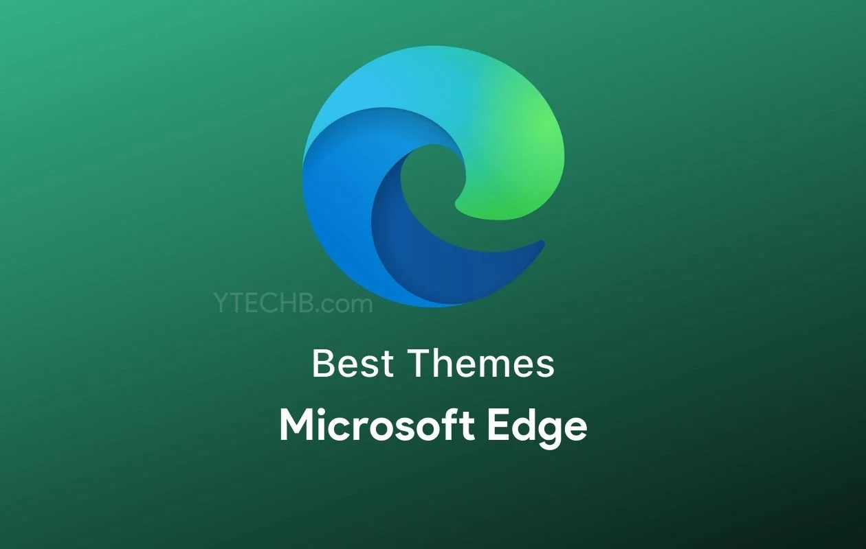 2024 年您应该尝试的 20 款最佳 Microsoft Edge 主题