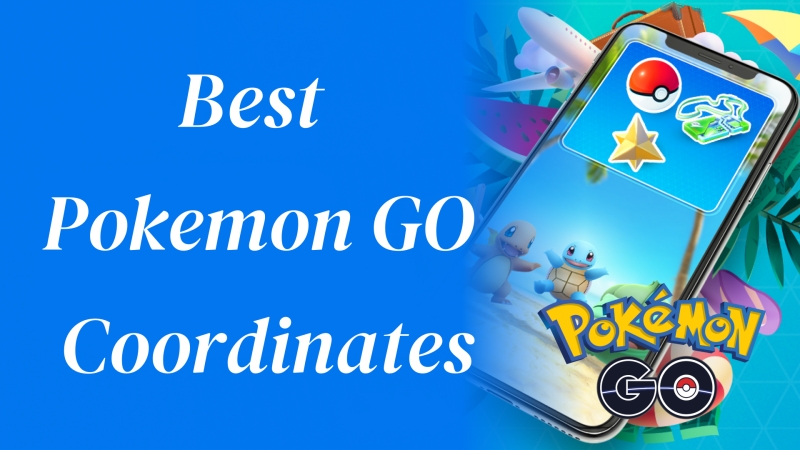 最好的口袋妖怪GO坐标2025：捕捉口袋妖怪