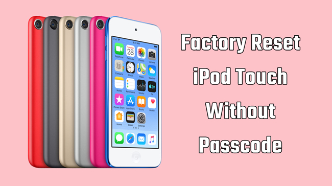 没有密码的出厂重置iPod触摸？全部指南！