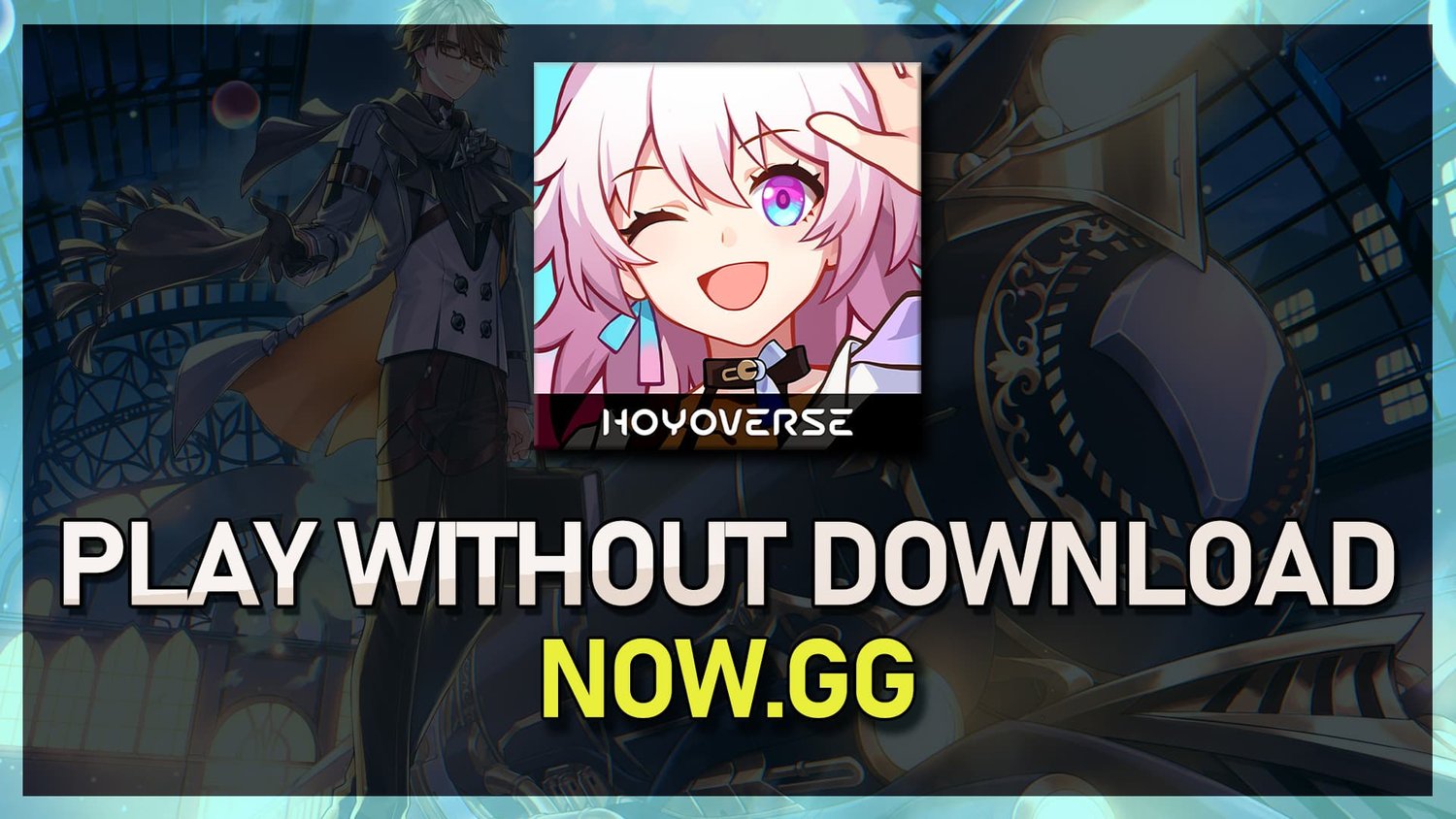 播放Honkai：無需下載Now.gg的honkai：Star Rail Online