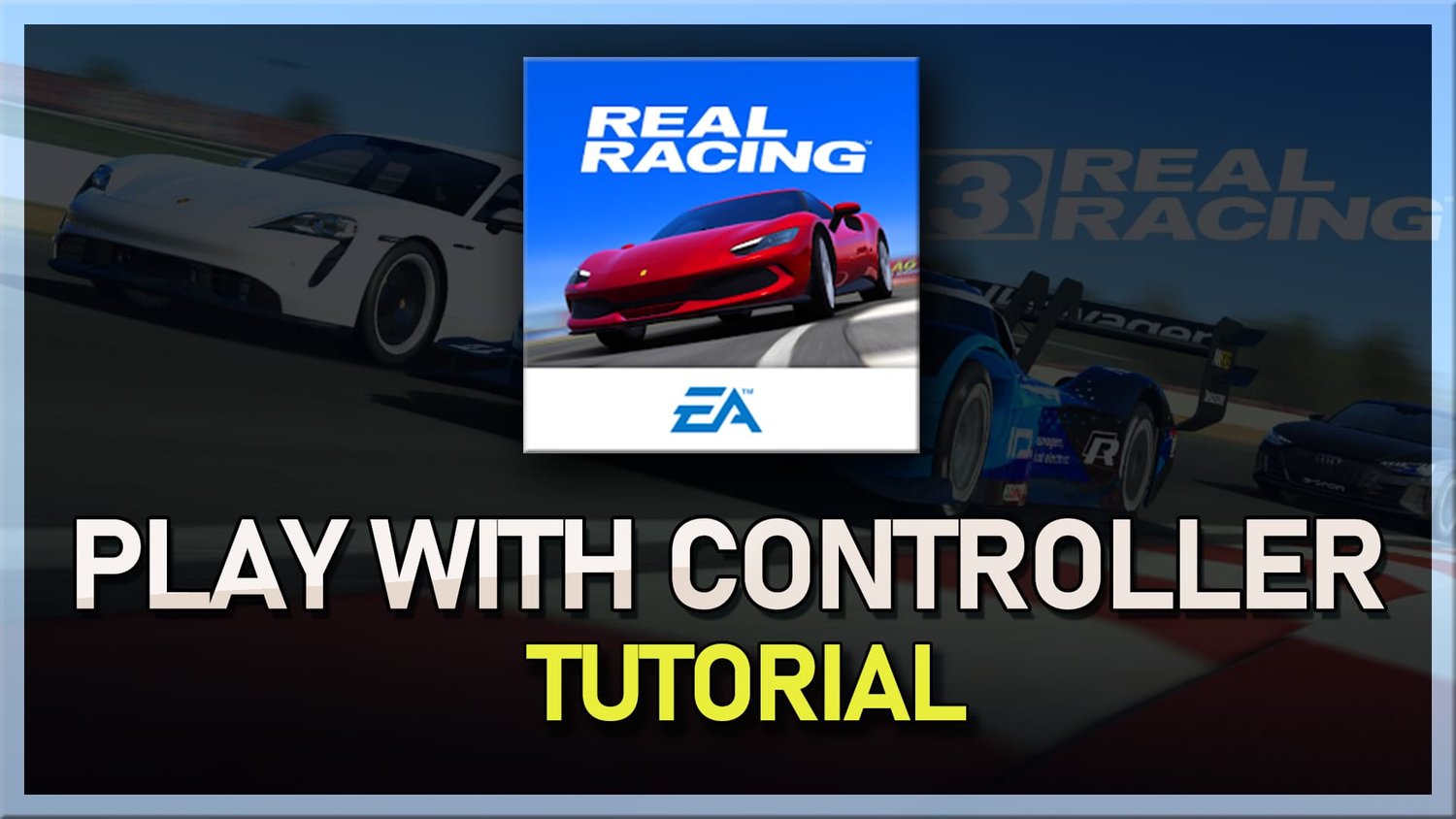 如何使用控制器在PC上播放Real Racing 3！
