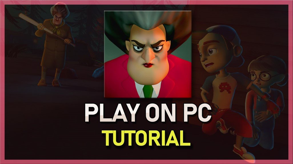 如何在PC和Mac上玩可怕的老师3D