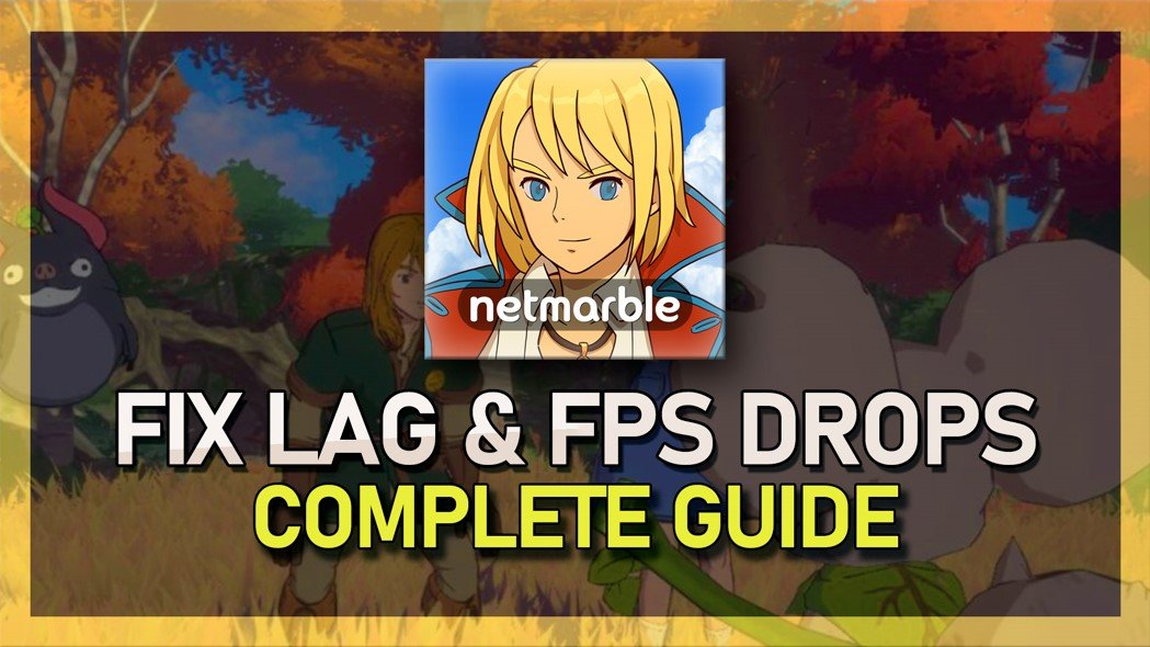 修复了Ni no Kuni Cross Worlds Android＆iOS中的滞后