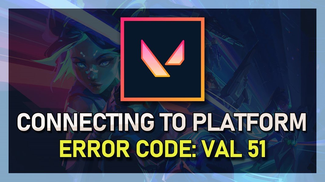 修复阀门错误val 51“连接到平台有错误”