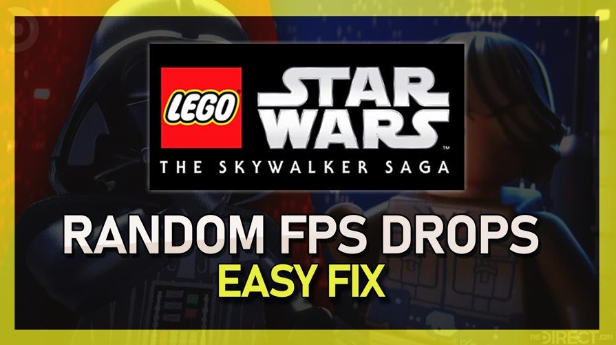 如何修复乐高星球大战中的随机FPS掉落：Skywalker Saga