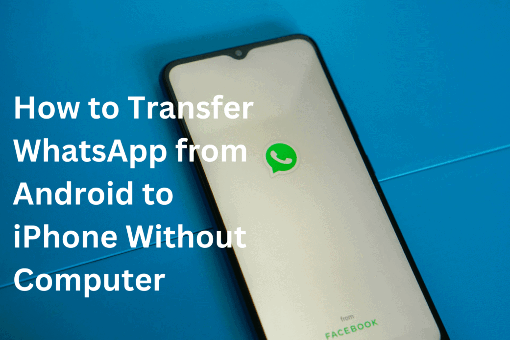 如何在没有计算机的情况下将WhatsApp从Android转移到iPhone