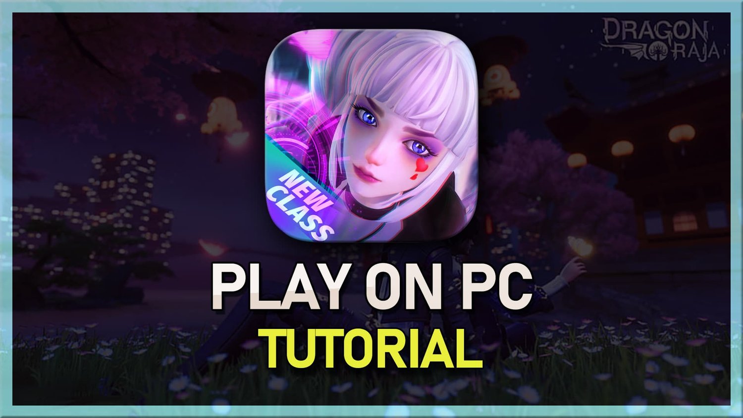 如何在PC和Mac上玩Dragon Raja