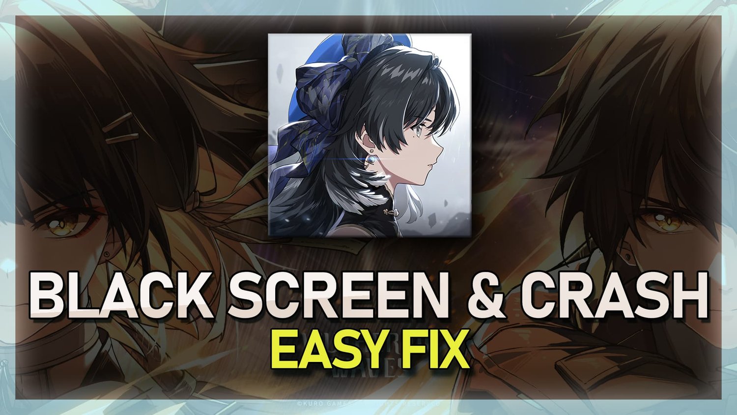 如何在PC上修復Wuthering Waves崩潰和黑屏