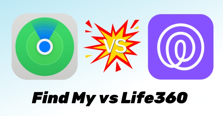 Life360与找到我的iPhone：哪个更好？