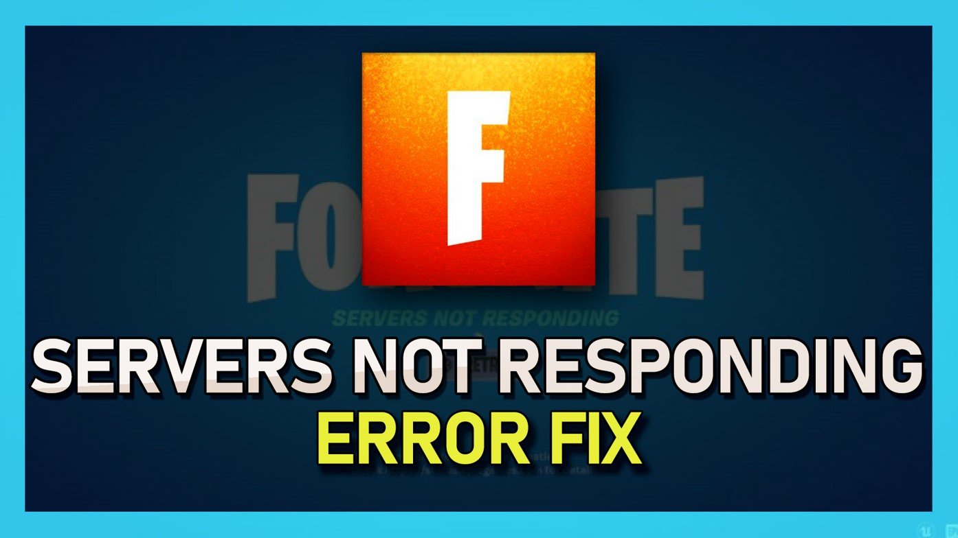 如何修复Fortnite“服务器不响应”错误