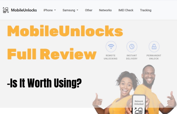 MobileUnlocks.com评论：值得使用吗？