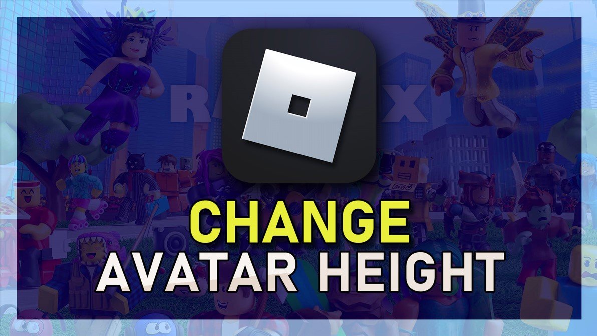 如何更改Roblox Avatar的高度