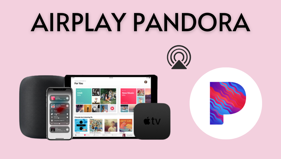 如何从iPhone，iPad和Mac播放Pandora