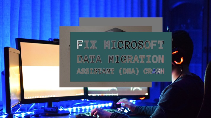 如何解決和修復Microsoft數據遷移助手（DMA）崩潰