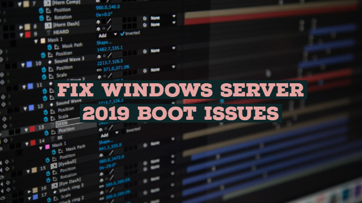 修复Windows Server 2019引导问题或系统启动故障