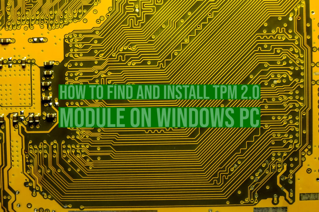如何在Windows PC上查找和安装TPM 2.0模块