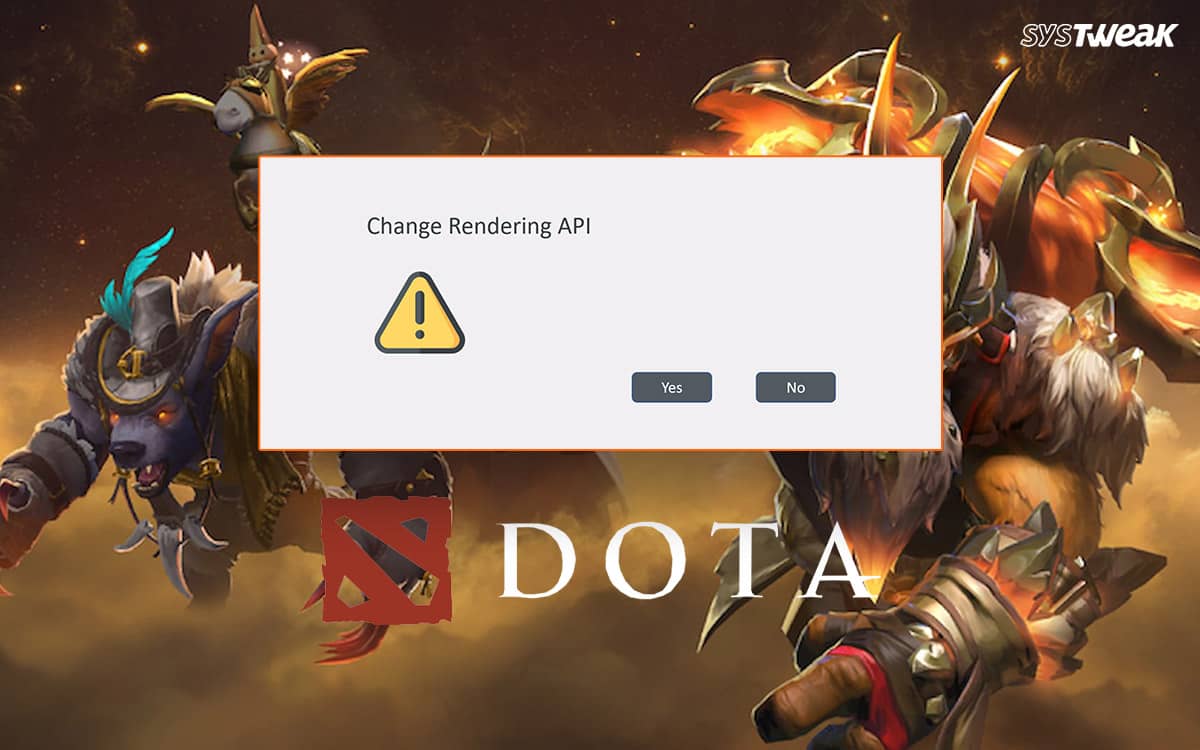 如何修復Windows上的DOTA 2'更改渲染API'錯誤