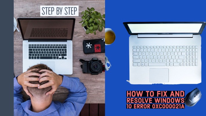 如何修复和解决Windows 10错误0xc000021a 