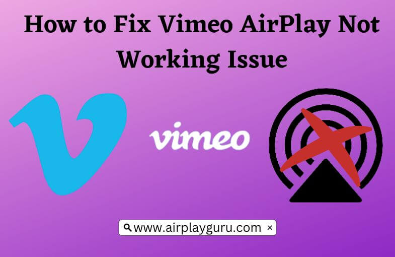 Vimeo Airplay不起作用：找到原因和修复程序