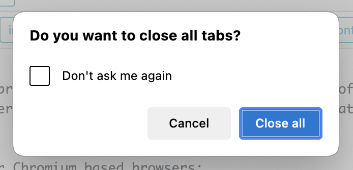 在关闭窗口之前，如何确认使用Chrome，Edge，Brave中的多个选项卡