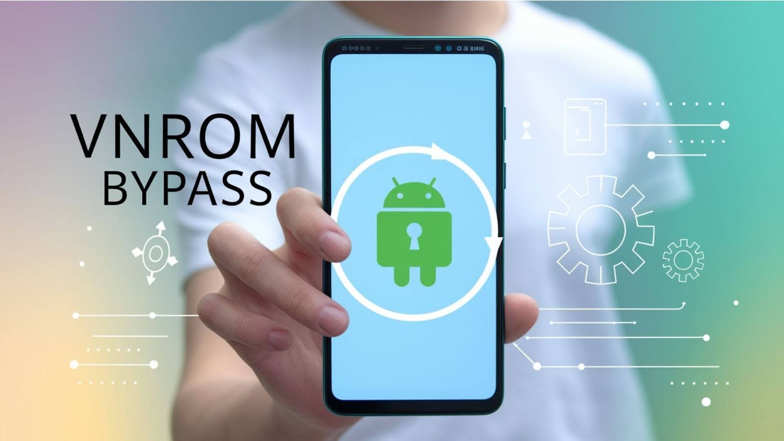 VNROM旁路变得容易：在几分钟内解锁任何Android