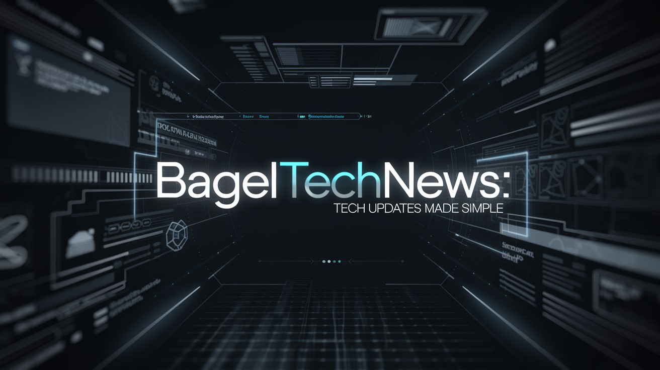 您的Bageltechnews指南：技术更新变得简单