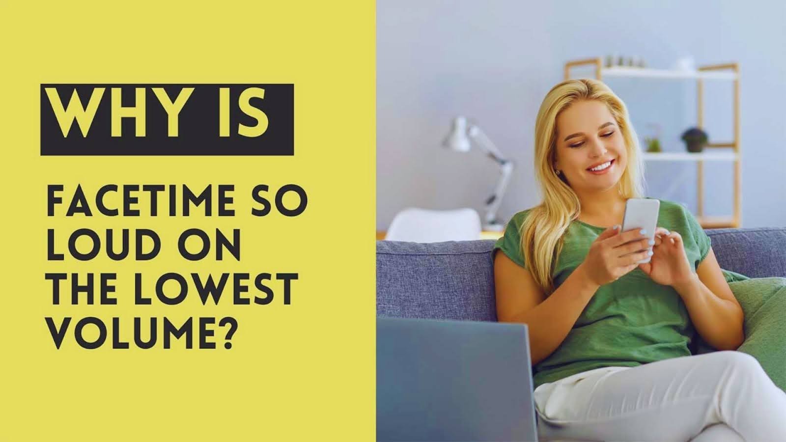 为什么FaceTime在最低音量上如此大声？
