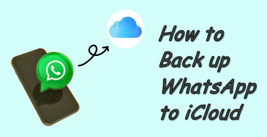 iCloud WhatsApp备份：综合指南