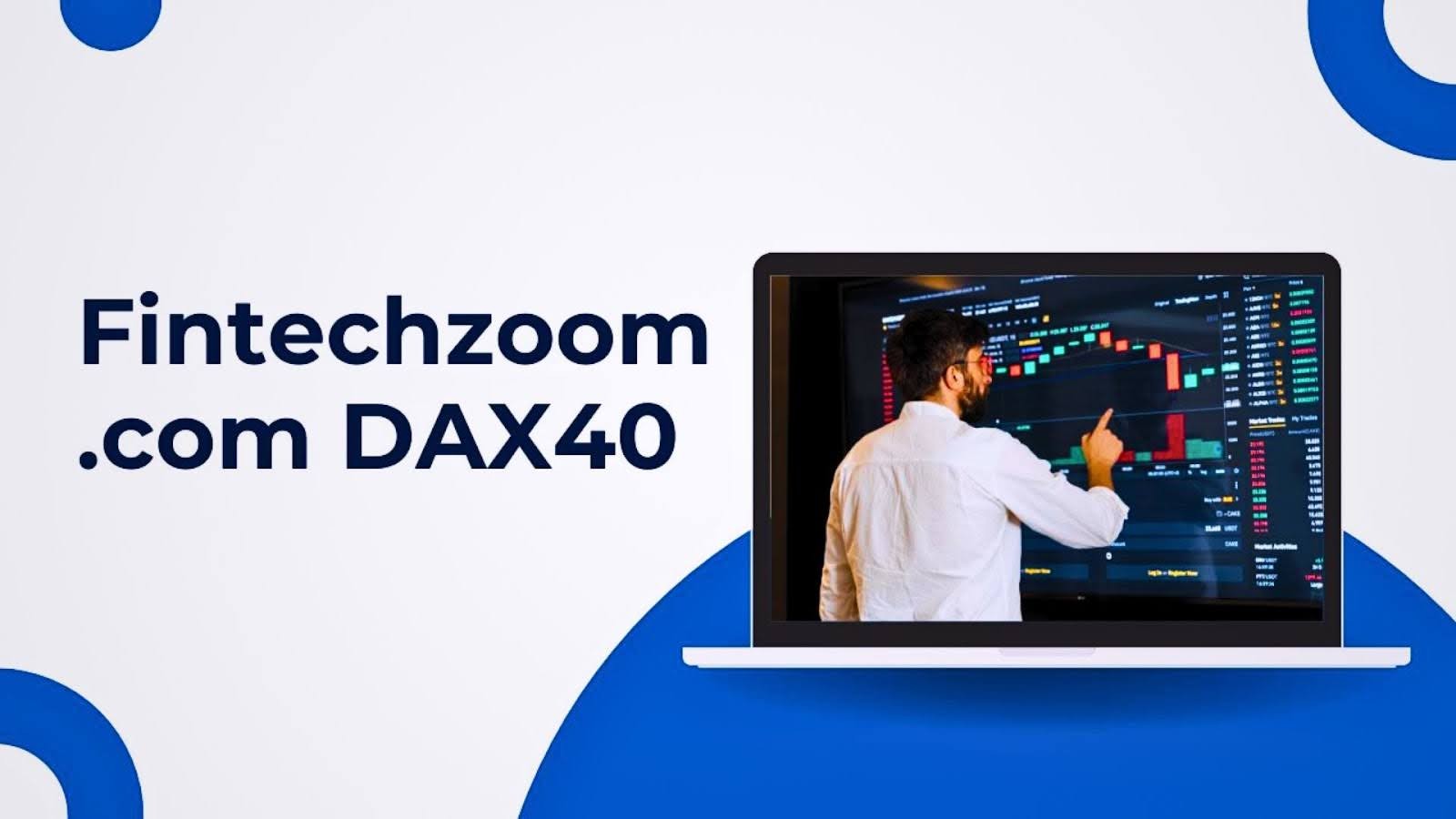Fintechzoom.com DAX40投资指南