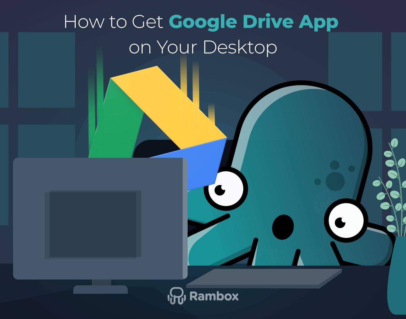 如何在桌面上获取Google Drive应用程序（MAC和Windows）
