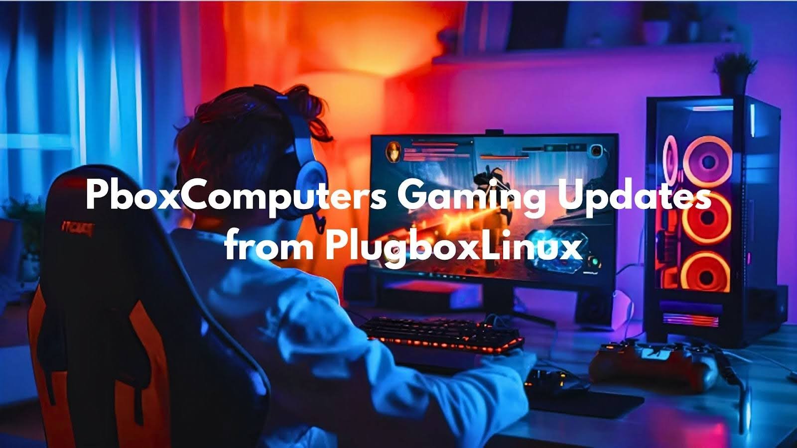 PboxComputers的游戏更新来自PlugBoxLinux
