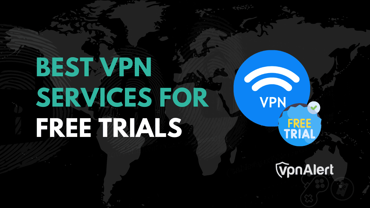 5个最佳VPN免费试验