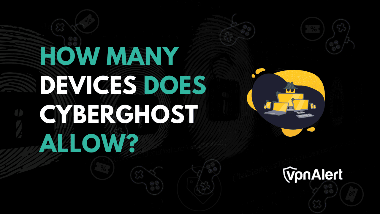 Cyberghost允许多少个设备？