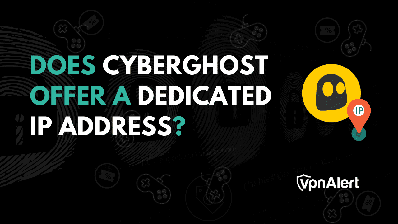 Cyberghost是否提供專用的IP地址？