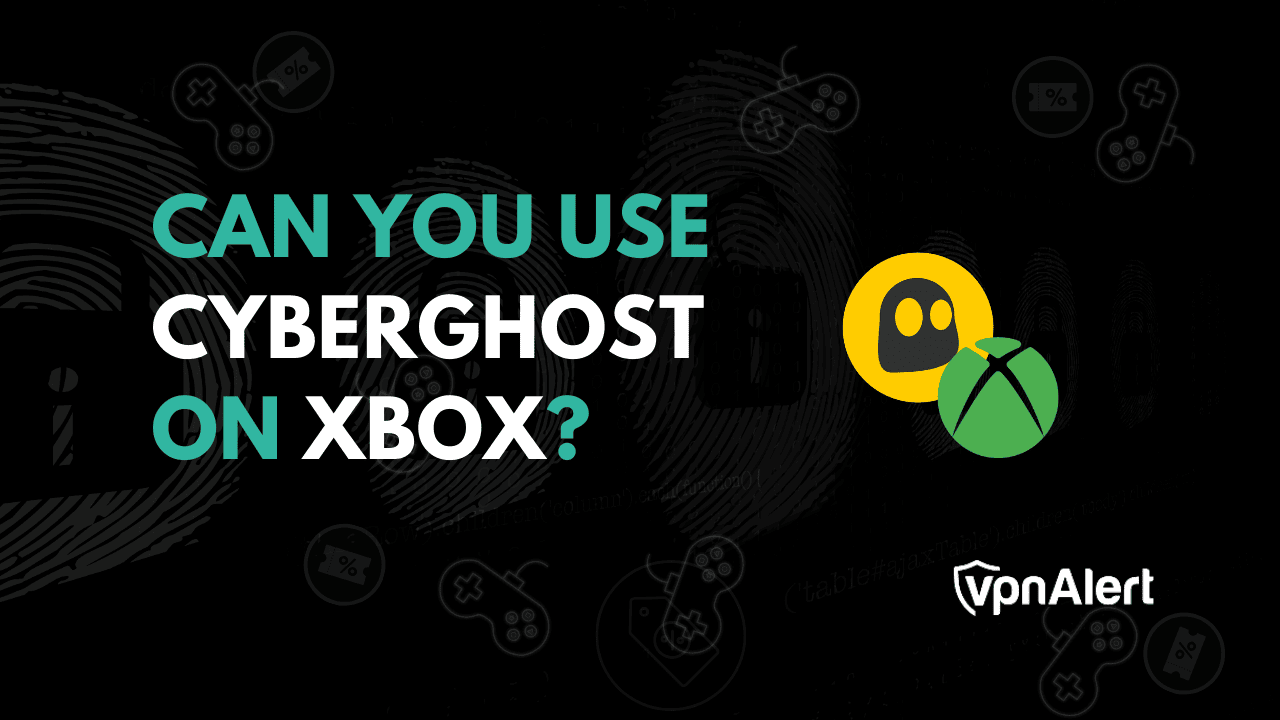 您可以在Xbox上使用Cyberghost嗎？