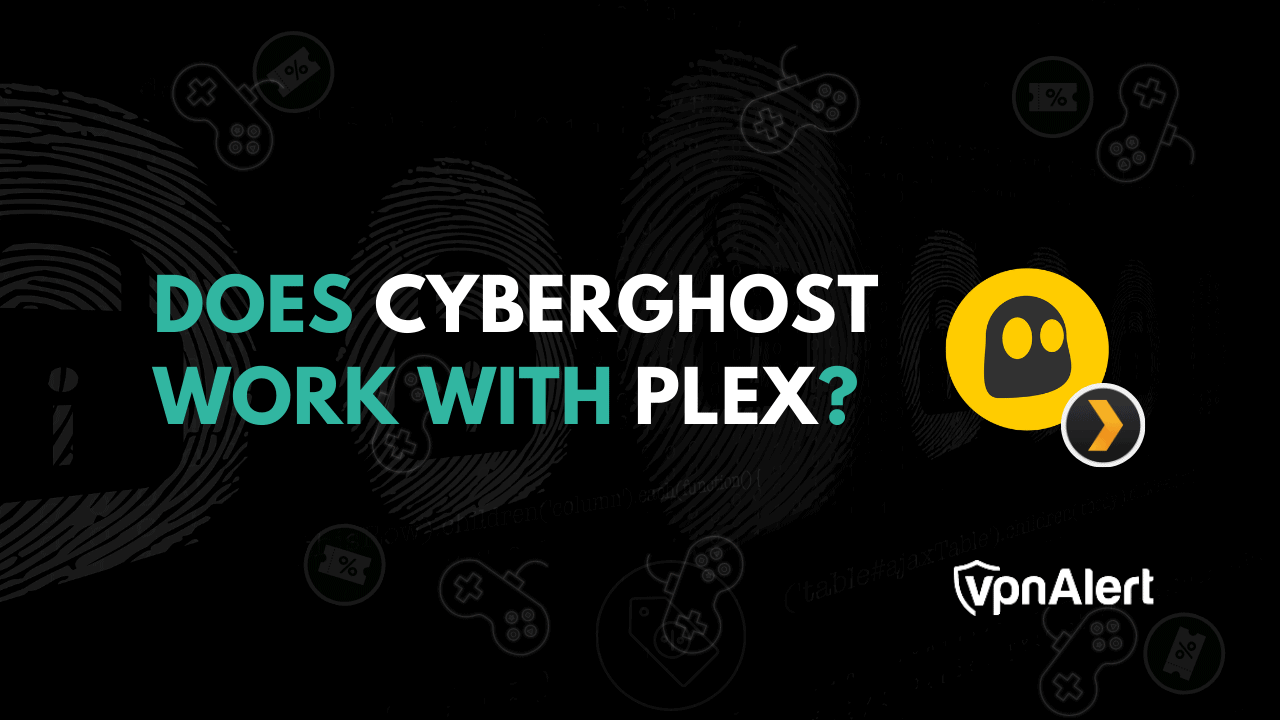 Cyberghost可以与Plex一起使用吗？