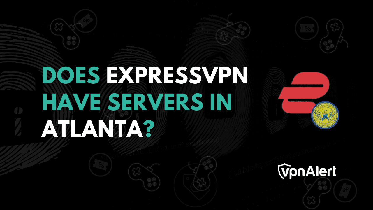 ExpressVPN在亚特兰大有服务器吗？