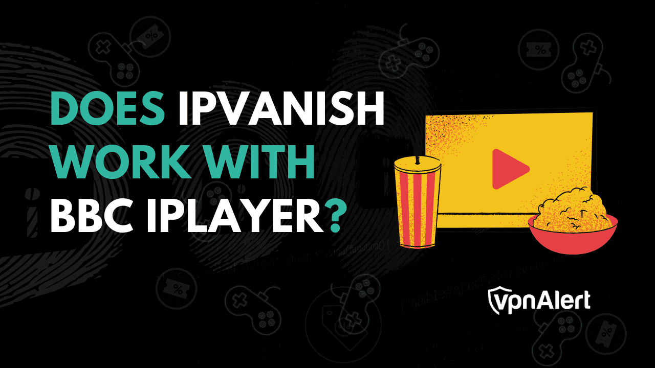 Ipvanish是否與BBC iPlayer合作？