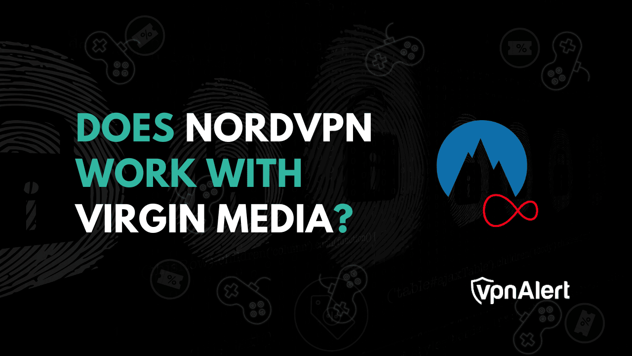 NORDVPN與Virgin Media合作嗎？