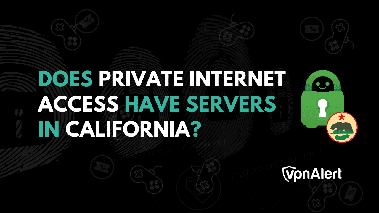 私人互聯網訪問在加利福尼亞有服務器嗎？