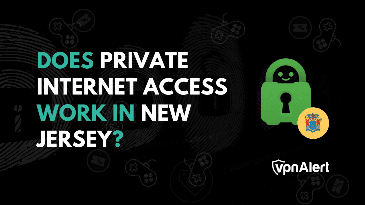 私人互联网访问在新泽西州有效吗？