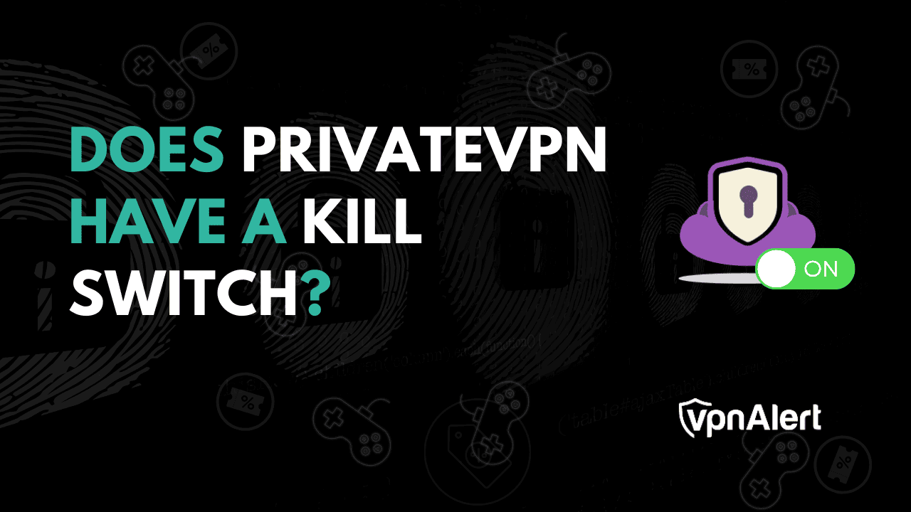 私有VPN有杀伤开关吗？ （+如何激活它）