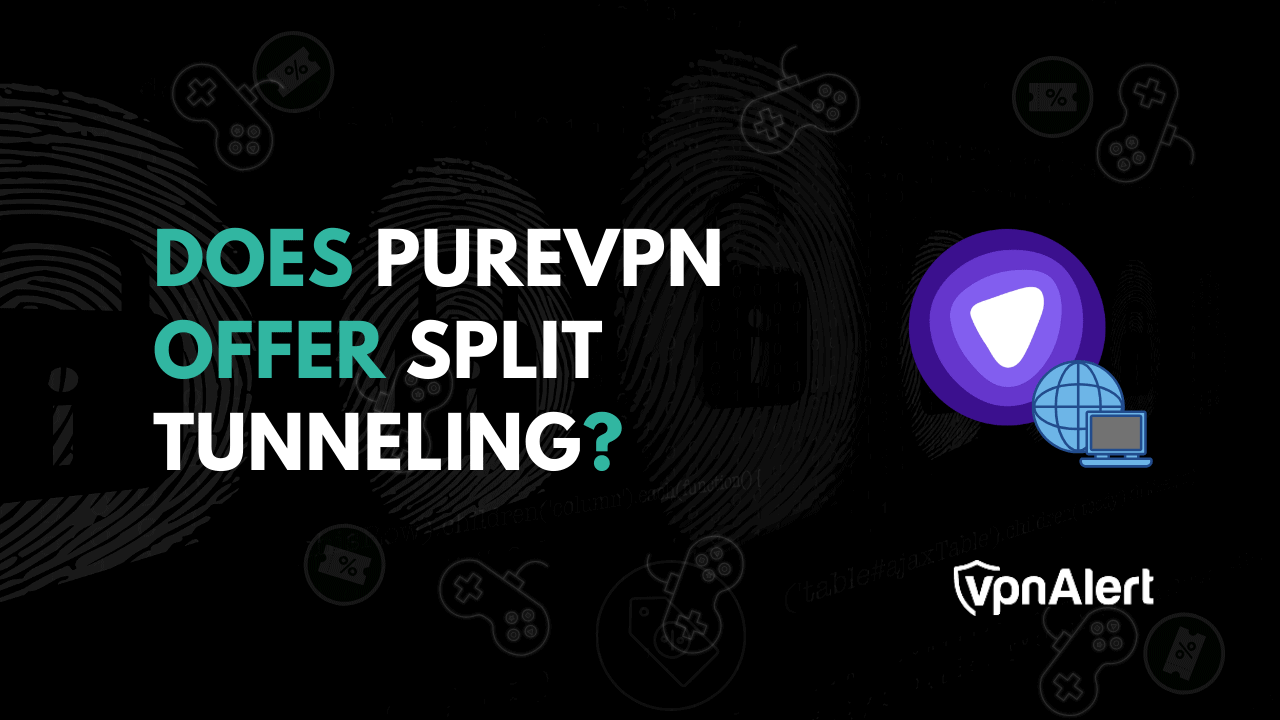 PureVPN提供分裂隧道吗？