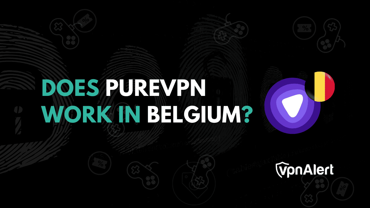 PUREVPN在比利时有效吗？