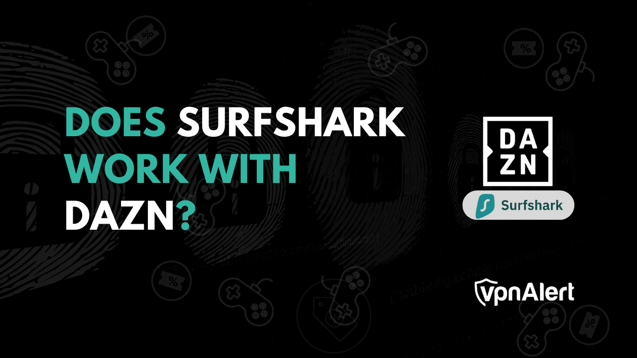 Surfshark可以与DAZN合作吗？