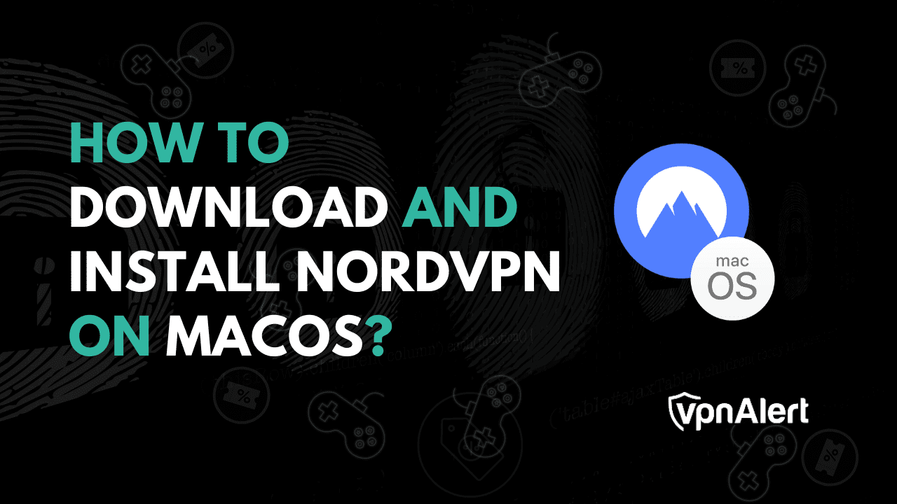如何在MacOS上下载和安装NordVPN？