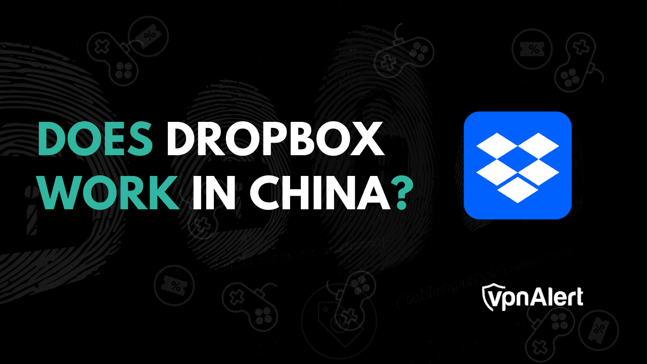 Dropbox在中国工作吗？ （解开Dropbox的4种方法）