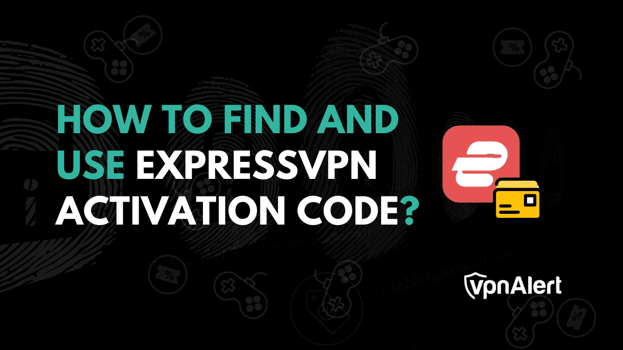 如何查找和使用ExpressVPN激活代码？