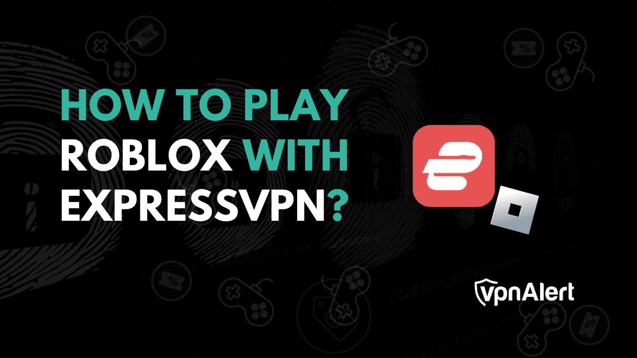 如何使用ExpressVPN播放Roblox？